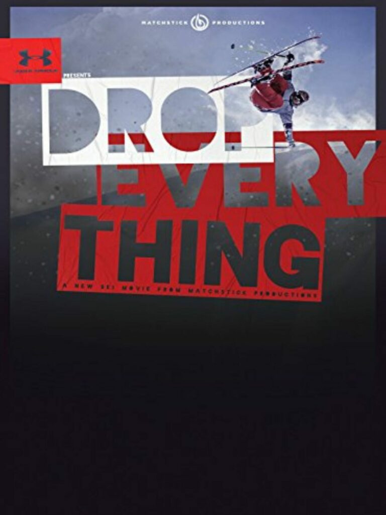 Best Ski Movies - Drop Everything